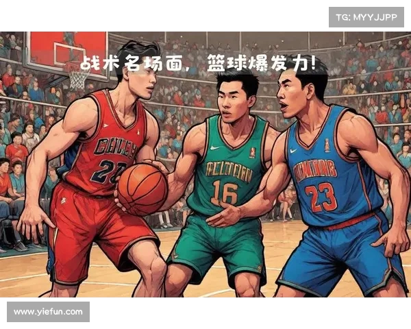 NBA阵容深度解析：各队核心球员、战术布置与阵容搭配分析